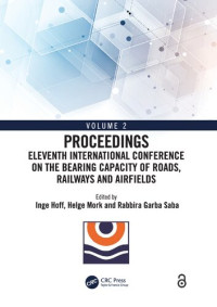 Inge Hoff, Helge Mork, Rabbira Saba — Eleventh International Conference on the Bearing Capacity of Roads, Railways and Airfields. Volume 2