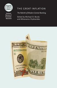 Michael D. Bordo & Athanasios Orphanides — The Great Inflation: The Rebirth of Modern Central Banking