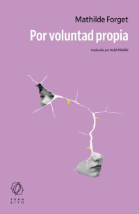 Mathilde Forget — Por voluntad propia