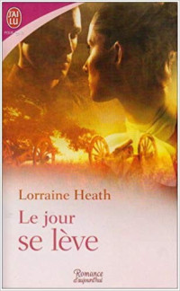 Lorraine Heath [Heath, Lorraine] — Le jour se lève
