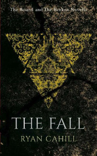 Ryan Cahill — The Fall