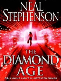 Neal Stephenson — The Diamond Age