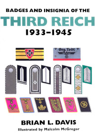 Brian Leigh Davis — Badges and Insignia of the Third Reich 1933-1945
