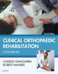 a Team Approach Charles E Giangarra and Robert C. Manske (Auth.) — Clinical Orthopaedic Rehabilitation: a Team Approach Clinical Orthopaedic Rehabilitation: a Team Approach Charles E Giangarra and Robert C. Manske (Auth.)