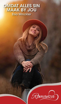 Elsa Winckler — Omdat alles sin maak by jou