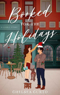 Chelsea Curto — Booked for the Holidays (Park Cove Series Book 1)