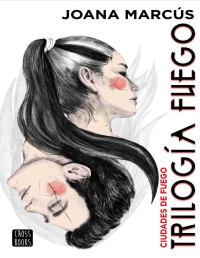 Joana Marcús — Ciudades de fuego