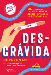 Jenni Hendriks & Ted Caplan — Desgrávida