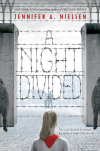Jennifer A. Nielsen — A Night Divided