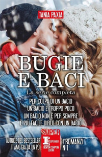 Tania Paxia [Paxia, Tania] — Bugie e baci. La serie completa