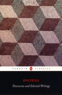Epictetus — Discourses and Selected Writings