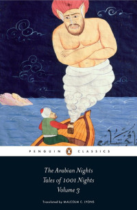 Malcolm C. Lyons; Ursula Lyons — The Arabian Nights: Tales of 1,001 Nights: Volume 3