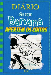 Jeff Kinney — Diário De Um Banana. Apertem Os Cintos - Volume 12 (em Portuguese Do Brasil)