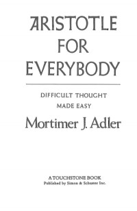 Mortimer Adler — Aristotle for Everybody: Difficult Thought Made Easy