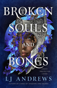 LJ Andrews — Broken Souls and Bones