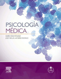 Dario Díaz Méndez & José Miguel Latorre Postigo [Méndez, Dario Díaz] — Psicología médica + StudentConsult en español (Spanish Edition)