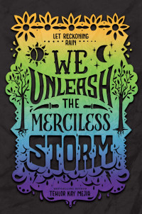 Tehlor Kay Mejia — We Unleash the Merciless Storm