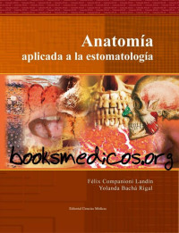 Félix A. Campanioni Landín, Yolanda Bachá Rigal — Anatomía aplicada a la estomatología