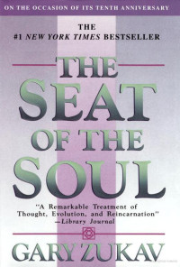 Gary Zukav — Seat Of The Soul