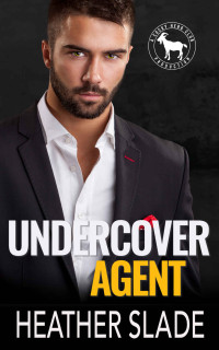 Slade, Heather & Club, Hero — Undercover Agent