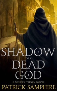 Patrick Samphire [Samphire, Patrick] — Shadow of a Dead God
