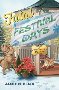 Jamie M. Blair — Fatal Festival Days (Dog Days Mystery 3)