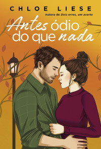 Chloe Liese — Antes ódio do que nada