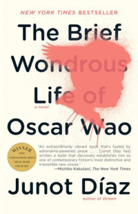 Junot Diaz — The Brief Wondrous Life of Oscar Wao