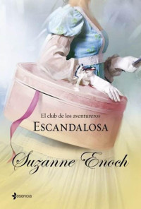 Suzanne Enoch — (El Club De Los Aventureros 02) Escandalosa