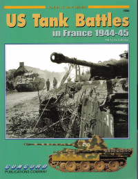 Steven J. Zaloga — US Tank Battles in France 1944-45