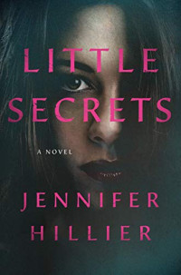 Jennifer Hillier — Little Secrets