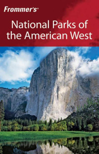 Eric Peterson & Don Laine & Barbara Laine & Shane Christensen & Jack Olson [Peterson, Eric] — Frommer's National Parks of the American West (Park Guides)