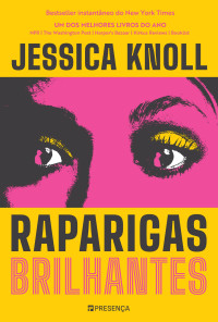 Jessica Knoll — Raparigas Brilhantes