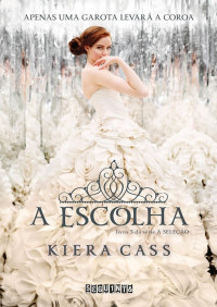 Kiera Cass — A Escolha