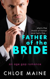 Chloe Maine — Father of the Bride (Conception Ridge #4)
