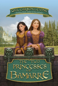 Gail Carson Levine — The Two Princesses of Bamarre