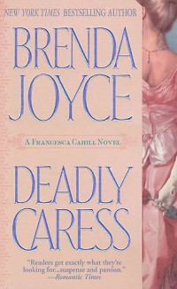 Brenda Joyce — Deadly Caress