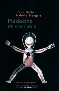 Isabelle Stengers, Tobie Nathan — Médecins et Sorciers