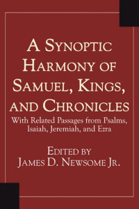James D. Newsom Jr. Editor  — A Synoptic Harmony of Samuel, Kings, and Chronicles