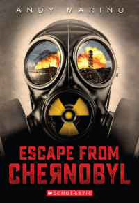 Andy Marino — Escape from Chernobyl