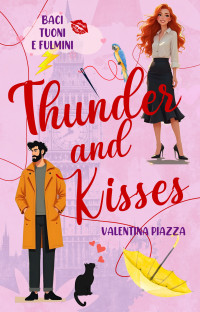 Piazza, Valentina — THUNDER AND KISSES: Baci, Tuoni e Fulmini (Italian Edition)