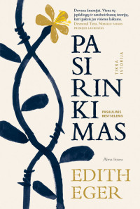 Edith Eger — Pasirinkimas