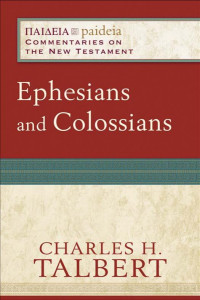 Charles H. Talbert [Talbert, Charles H.] — Ephesians and Colossians (Paedeia)