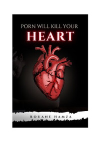 Quitfappinglivestrong.com  — Porn will kill your heart