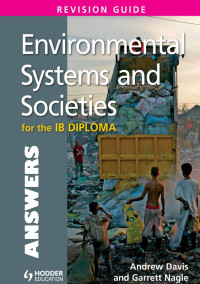 Andrew Davis; Garrett Nagle — Environmental Systems and Societies - ANSWERS