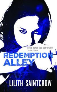Lilith Saintcrow — Redemption Alley