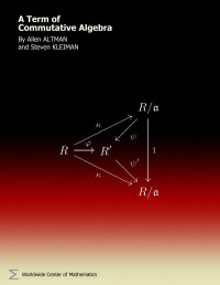 Allen B. Altman, Steven L. Kleiman — A Term of Commutative Algebra