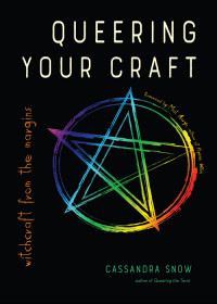 Cassandra Snow — Queering Your Craft