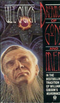 W.T. Quick — Dreams of Gods and Men