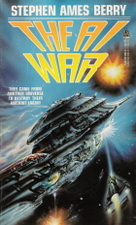 Stephen Ames Berry — The AI War